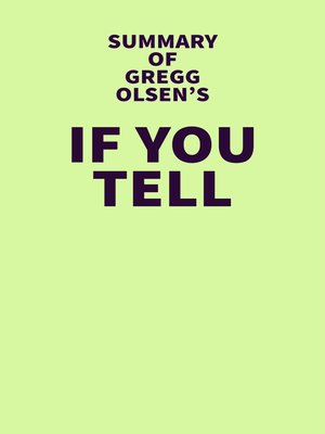 cover image of Summary of Gregg Olsen's If You Tell